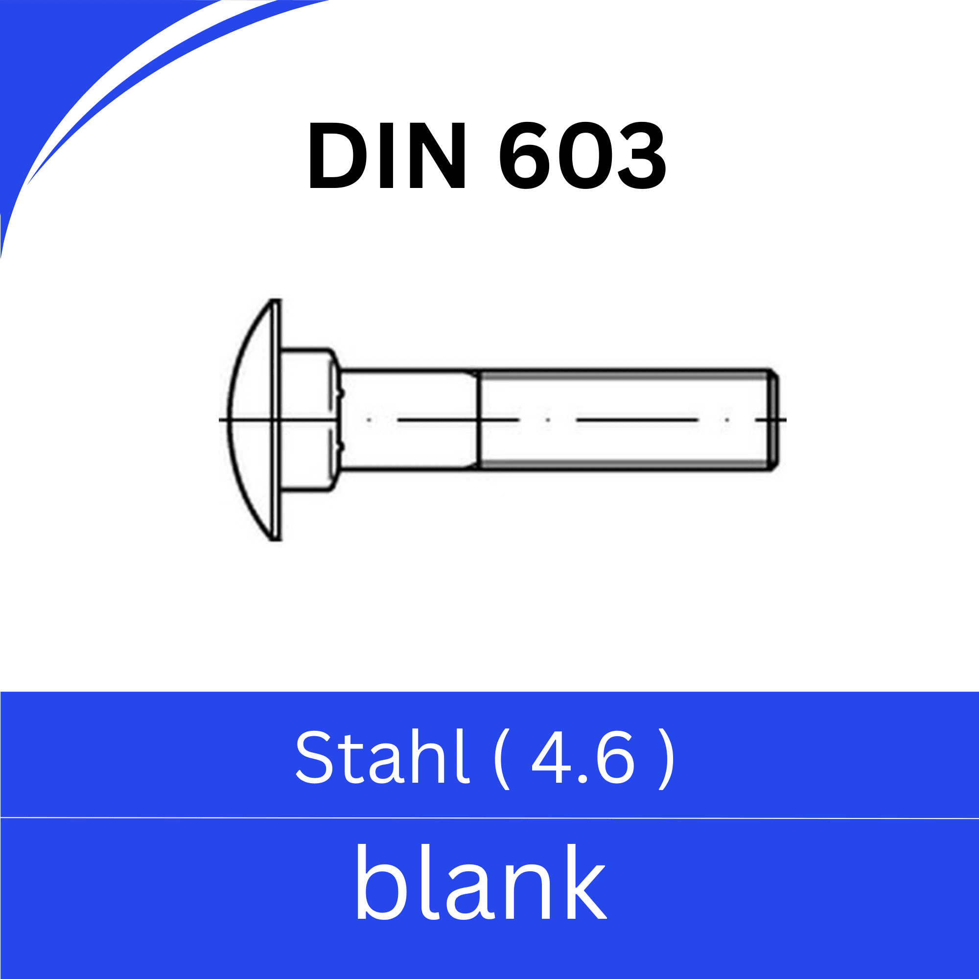 Bild für Kategorie ➤ Kategorie: DIN 603 Stahl (4.6) blank